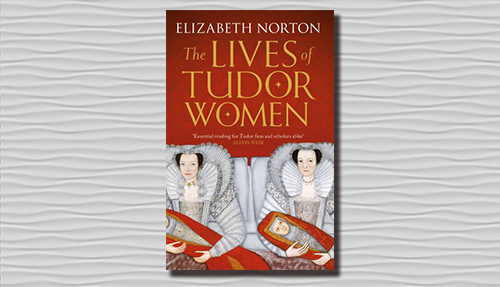 Buchcover The Lives of Tudor Women von Elizabeth Norton